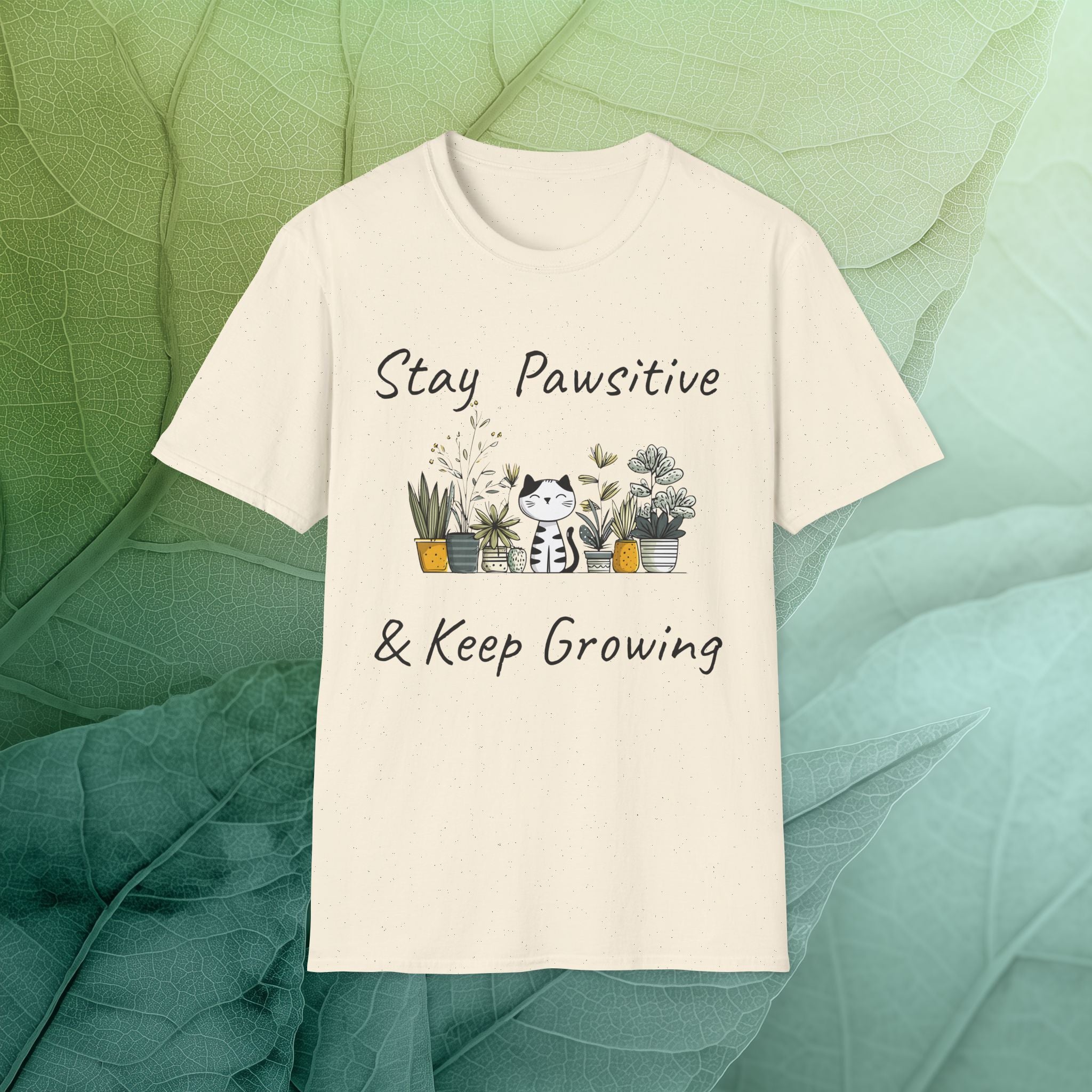 Stay Pawsitive & Keep Growing Cat and Plants T-Shirt