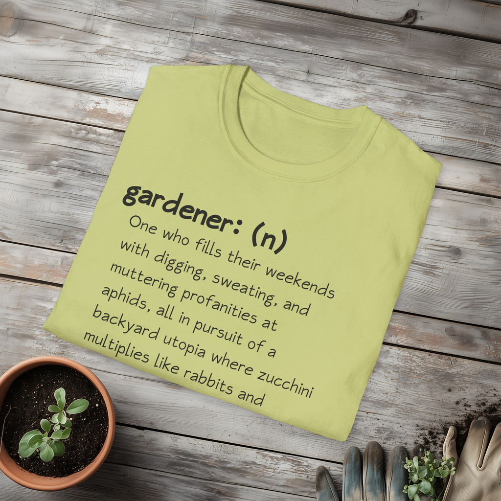 Gardener Definition, Jealous Neighbors Sassy T-Shirt