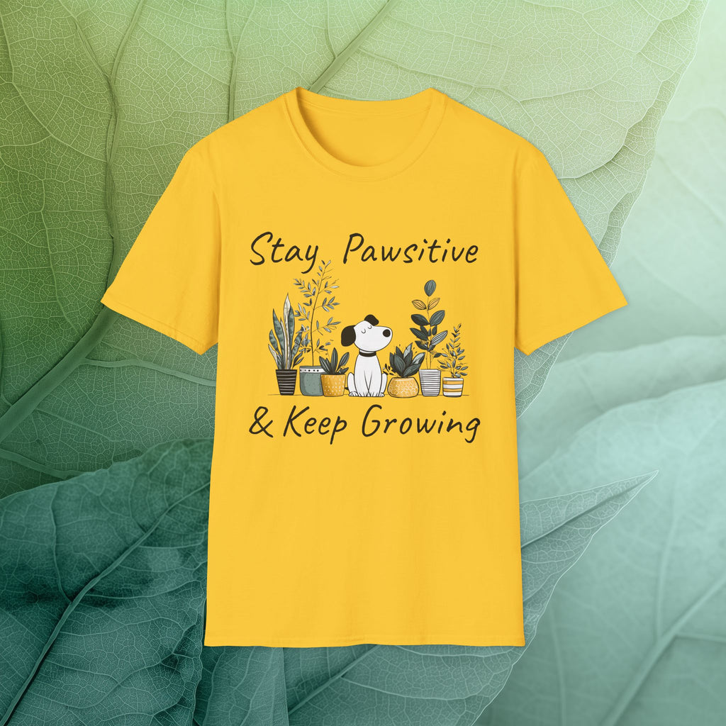 Stay Pawsitive & Keep Growing Dog and Plants T-Shirt
