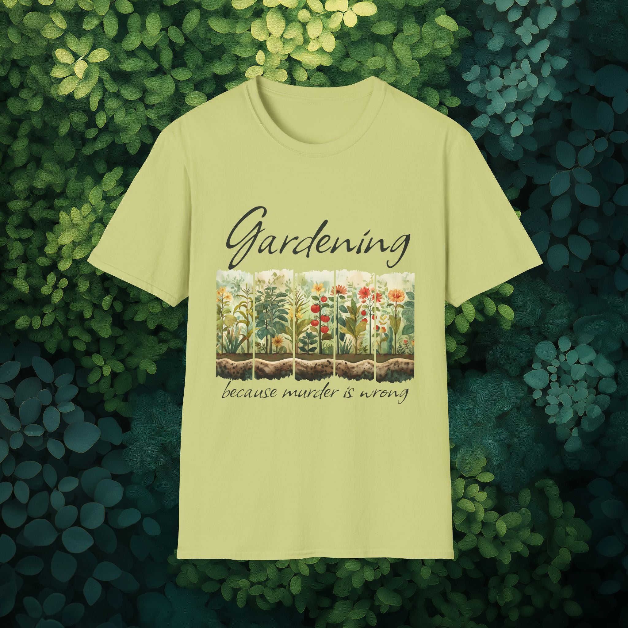 Because Murder is Wrong Sarcastic T-Shirt for Gardeners
