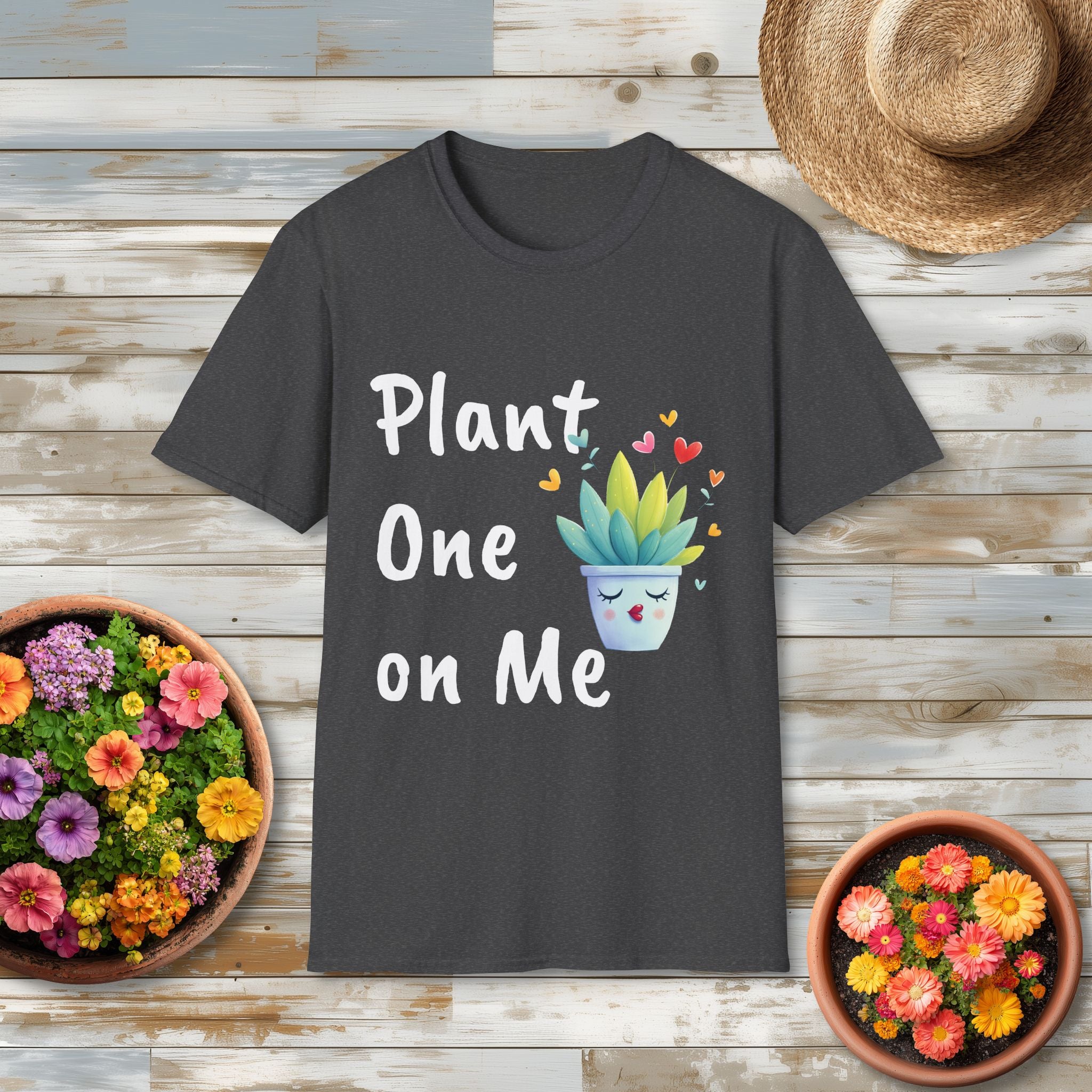 Valentine's Day Plant One on Me T-shirt