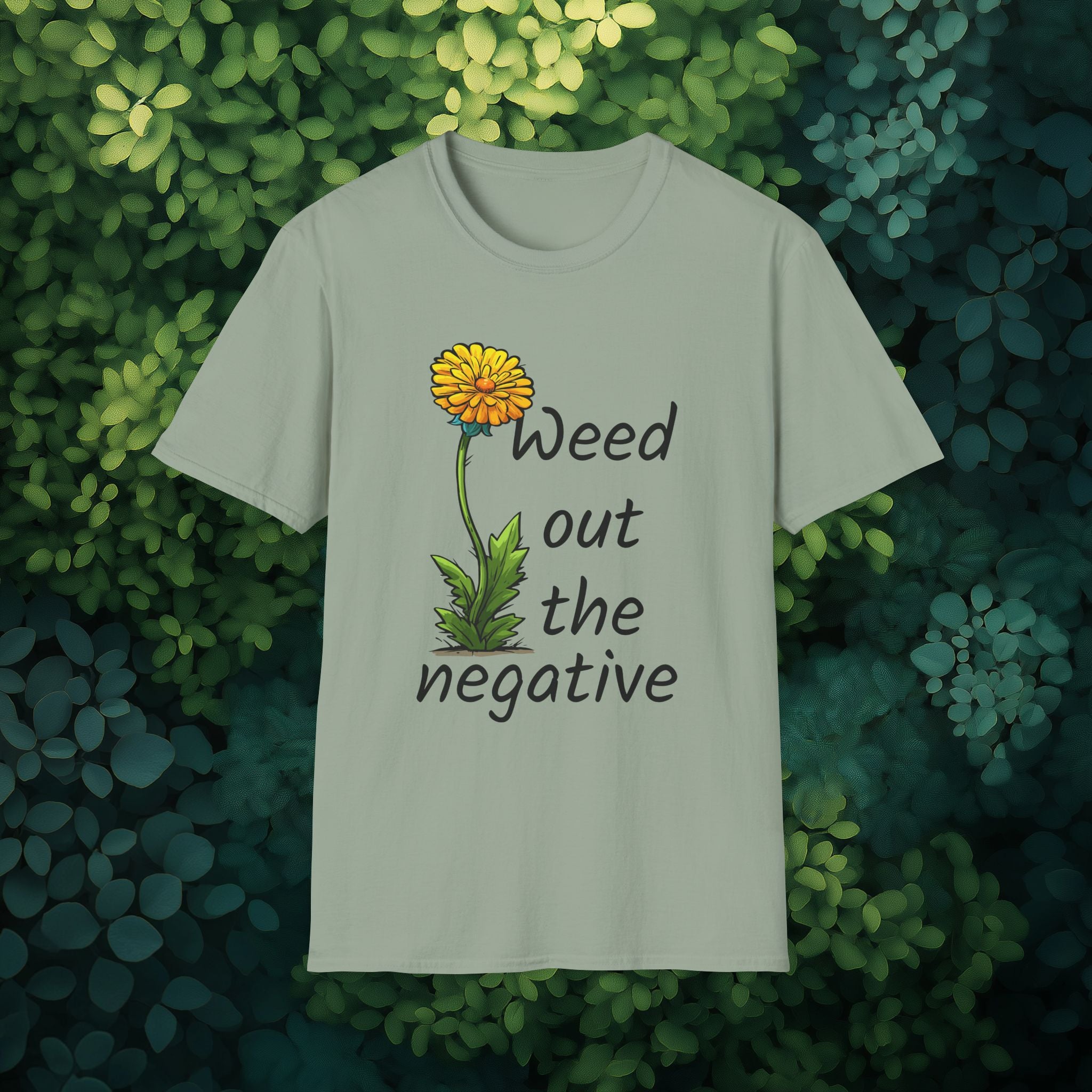 Weed Out the Negative Tee for Garden Lovers