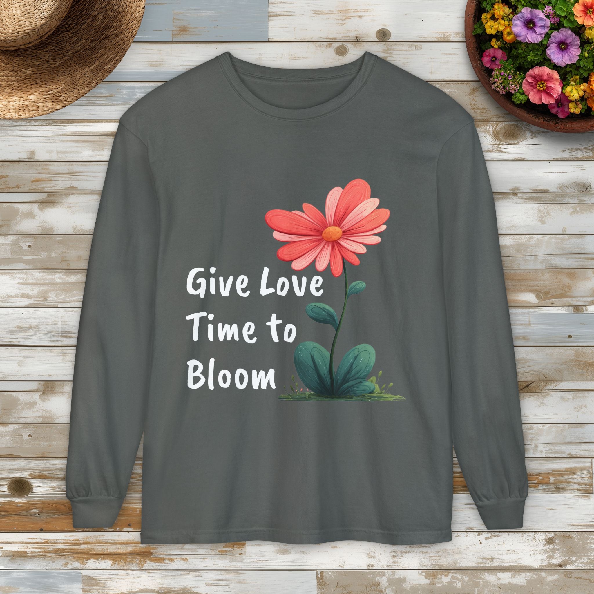Give Love Time to Bloom Long Sleeve Tee