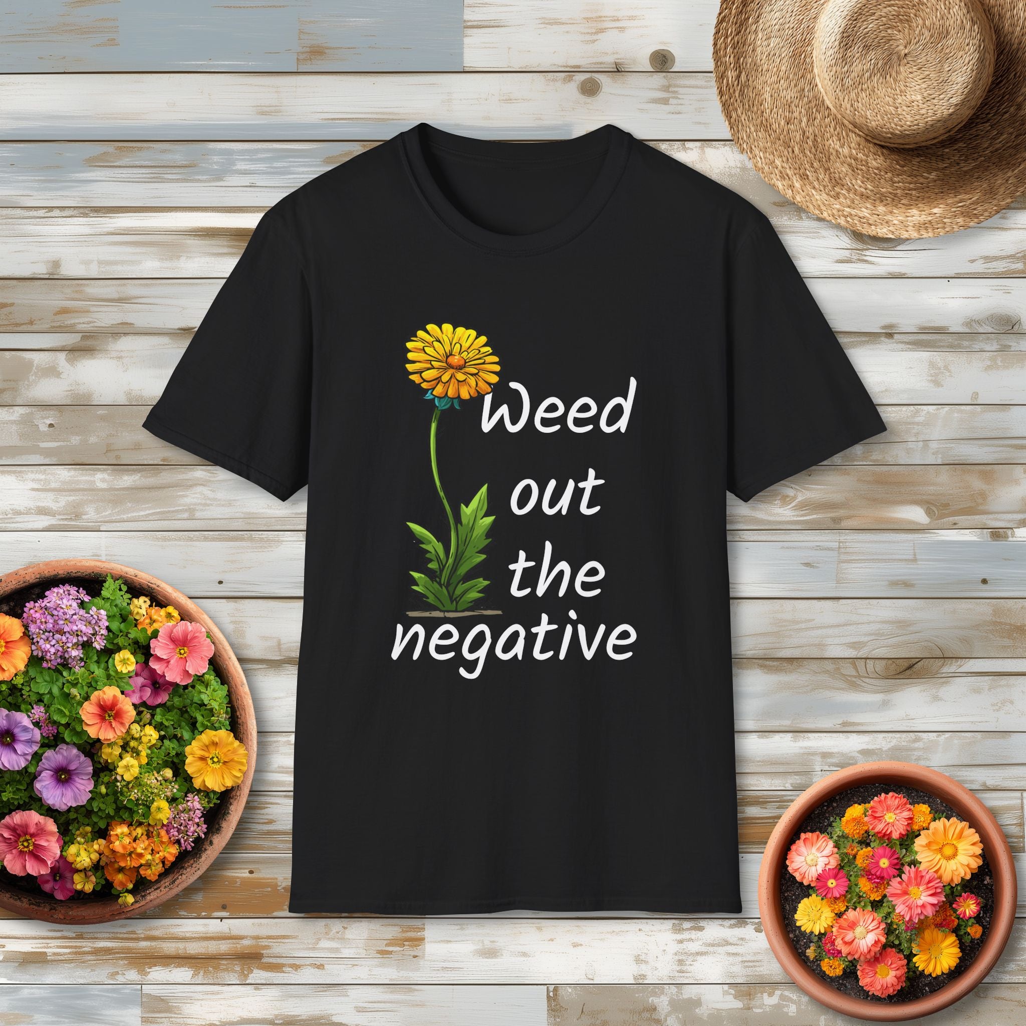 Weed Out the Negative Tee for Garden Lovers