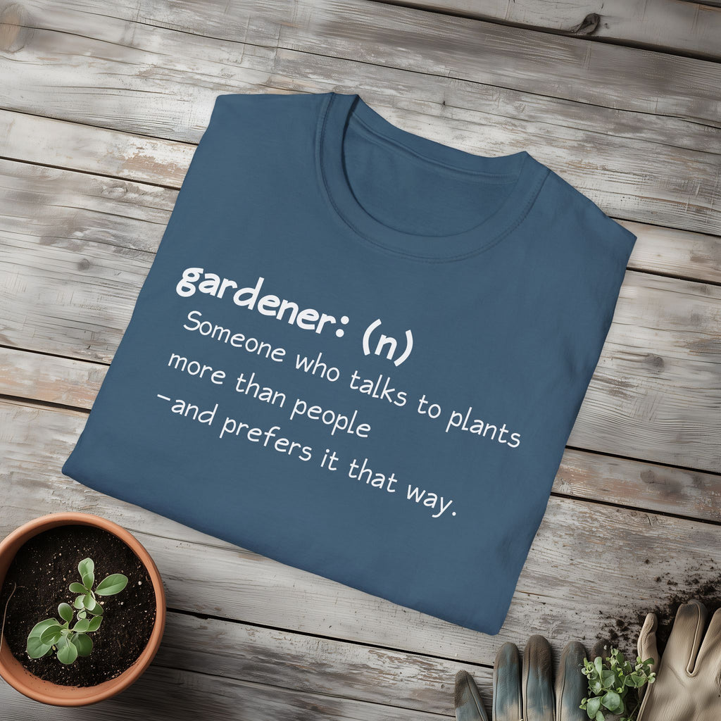 Gardener Definition, Prefers Plants to People T-Shirt