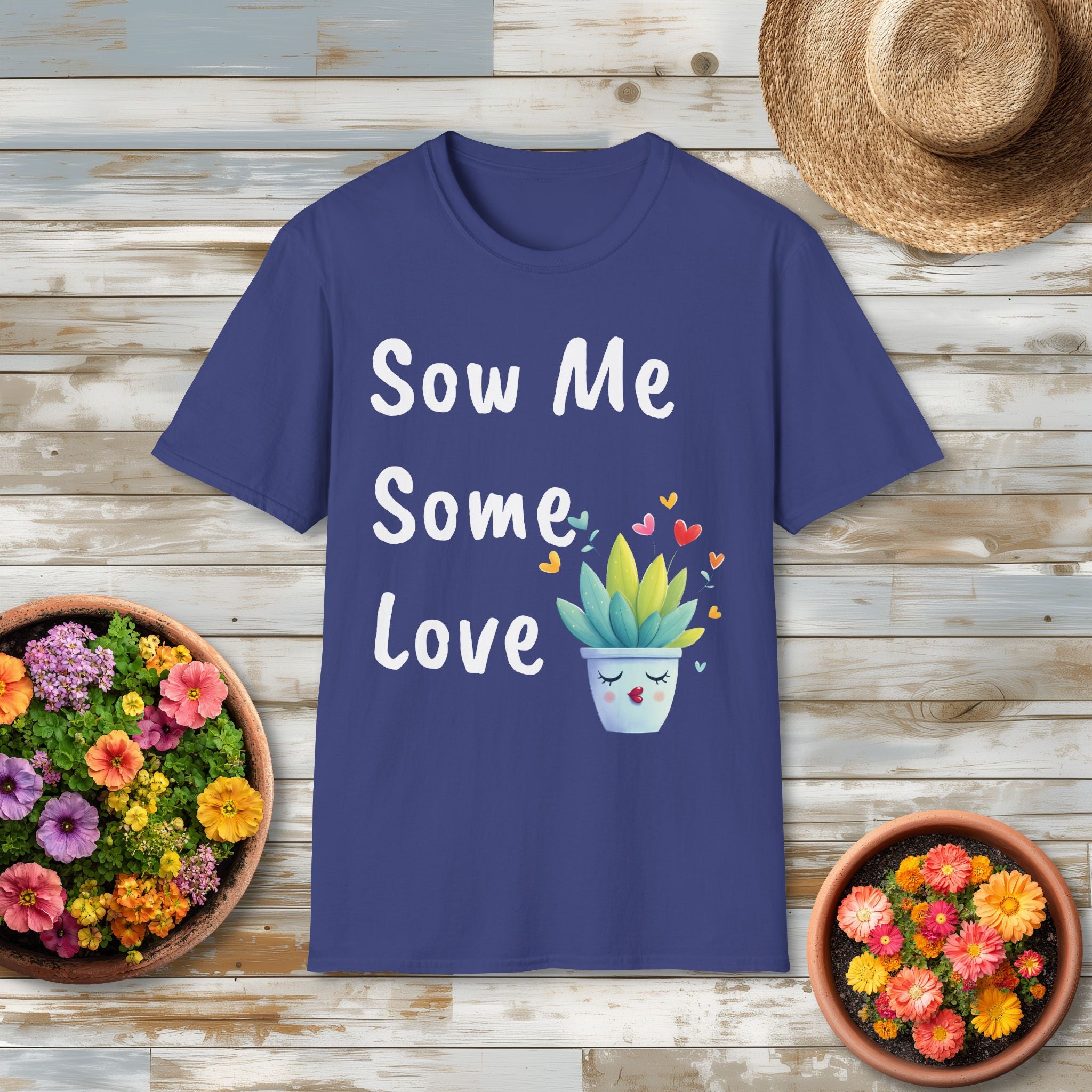 Sow Me Some Love Punny Plant T-shirt