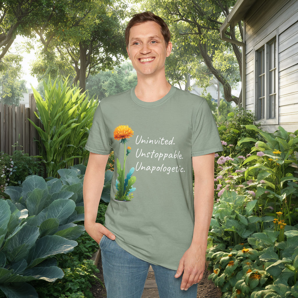 Uninvited Unstoppable Unapologetic Dandelion Tee