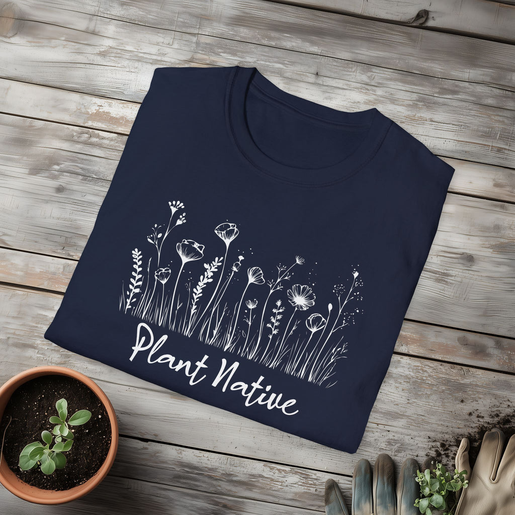 Plant Native T-Shirt for Plant Lovers and Gardeners
