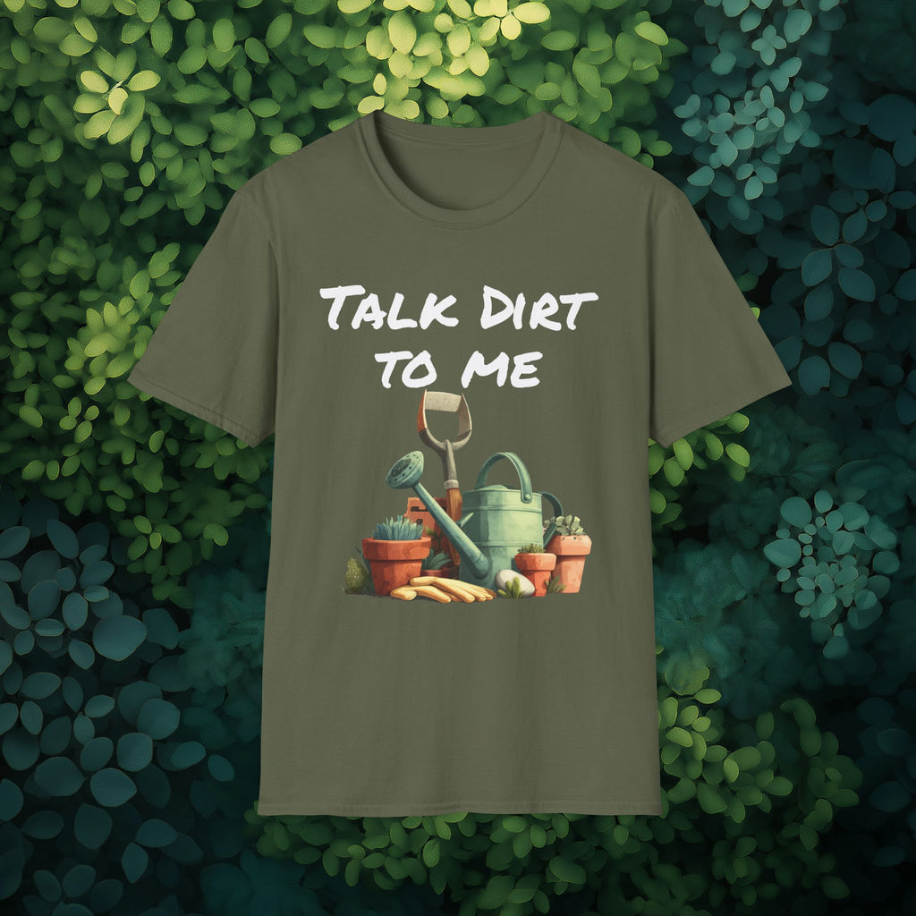 Talk Dirt to Me T-shirt for Garden Lovers