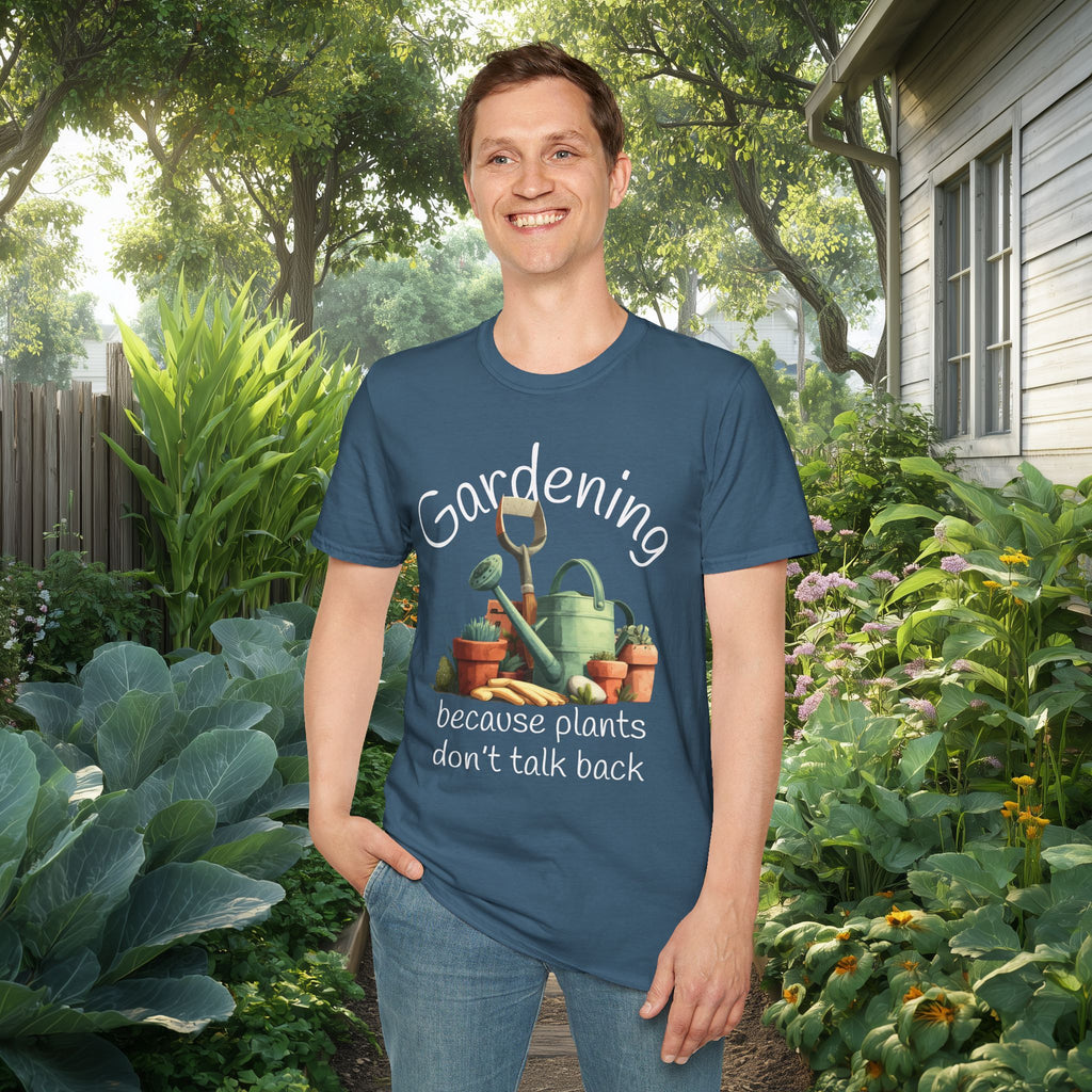 Gardening Because Plants Don't Talk Back T-Shirt