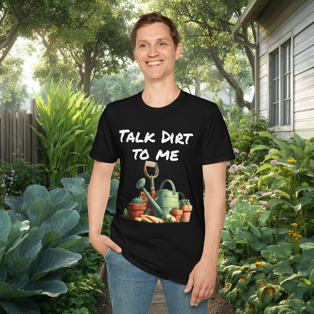 Talk Dirt to Me T-shirt for Garden Lovers