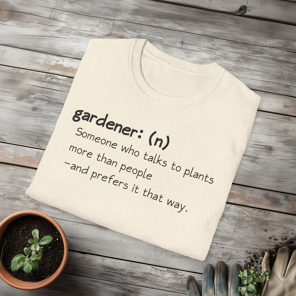 Gardener Definition, Prefers Plants to People T-Shirt