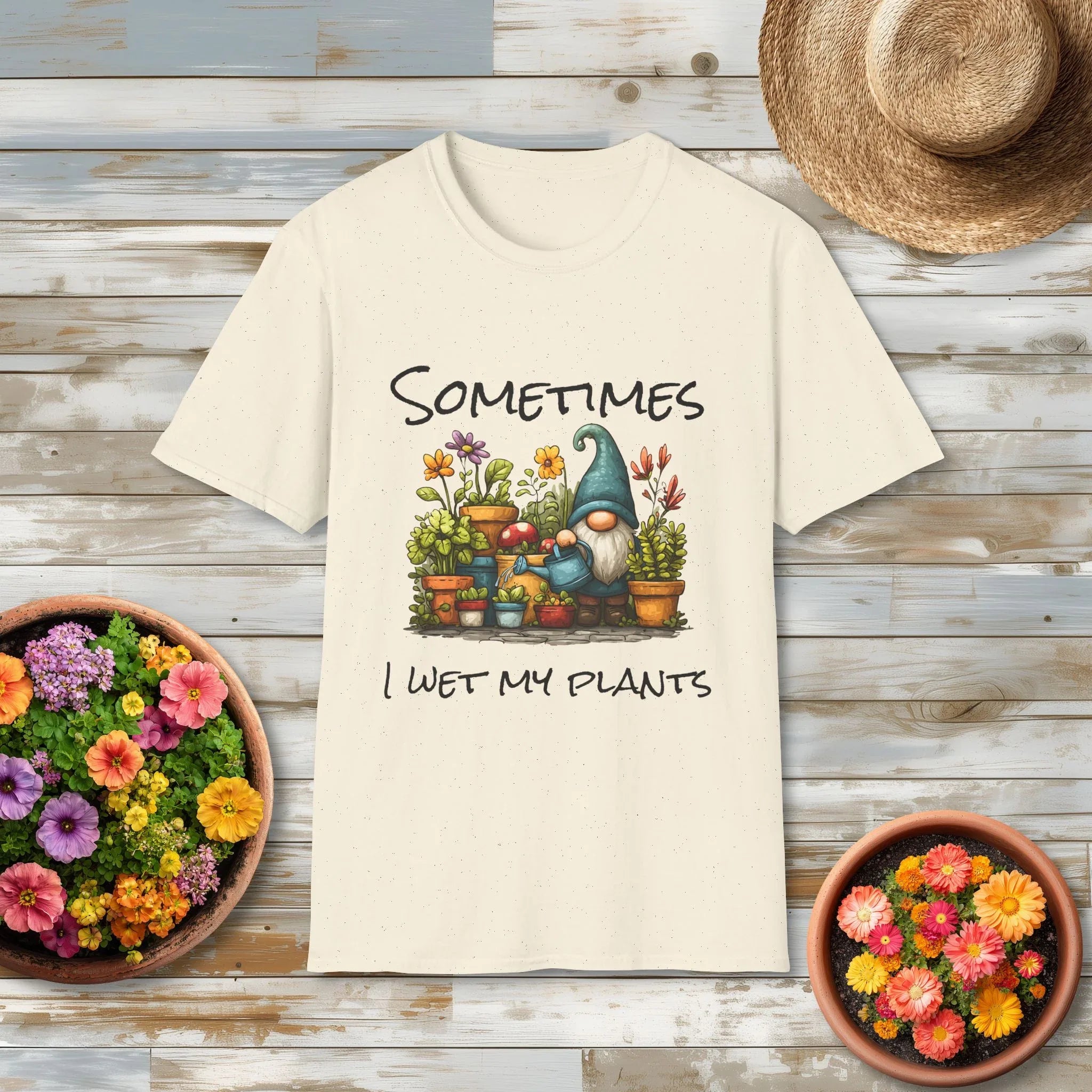 Sometimes I Wet My Plants Garden Gnome T-Shirt – Bee in Bloom