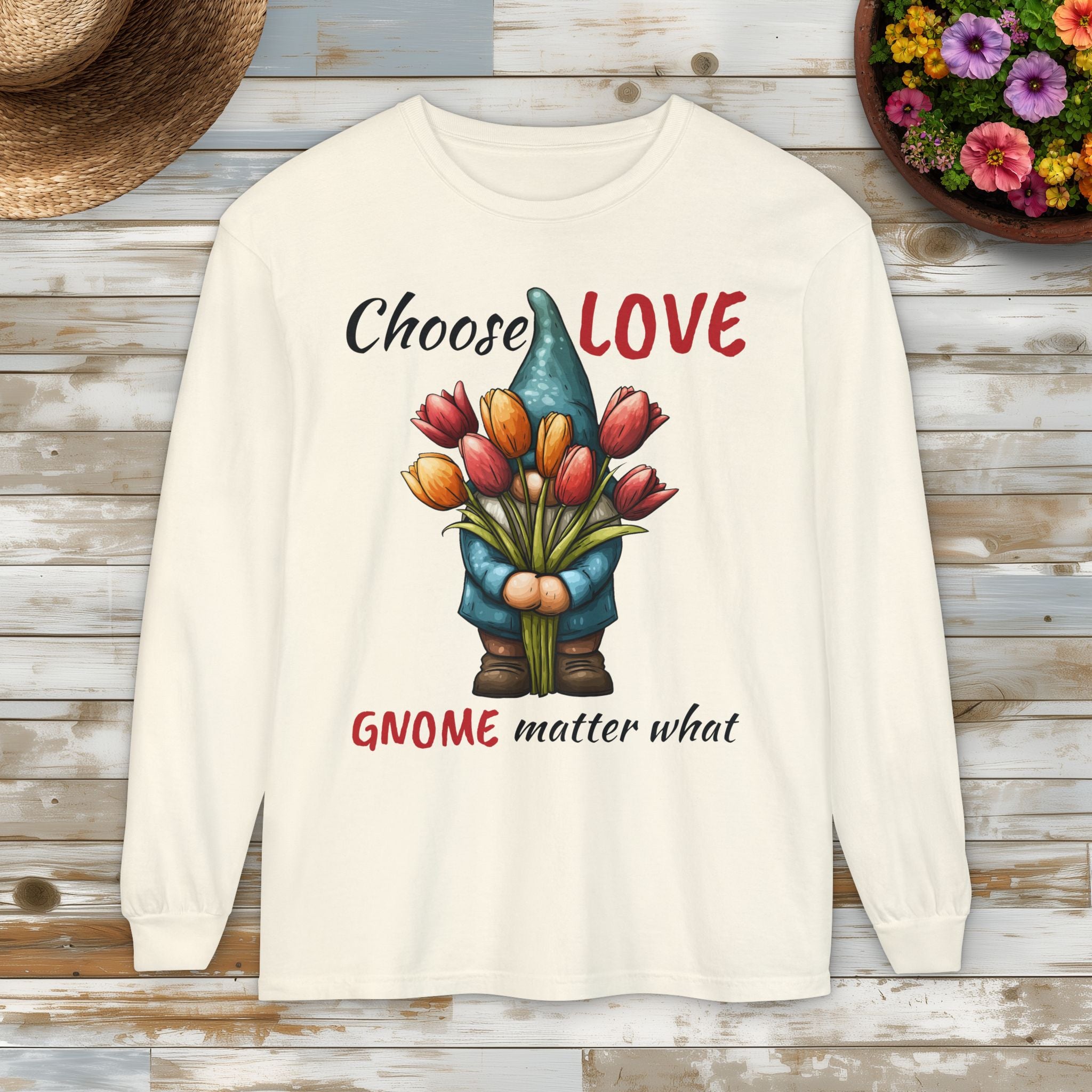 Choose LOVE Gnome Matter What Long Sleeve Tee