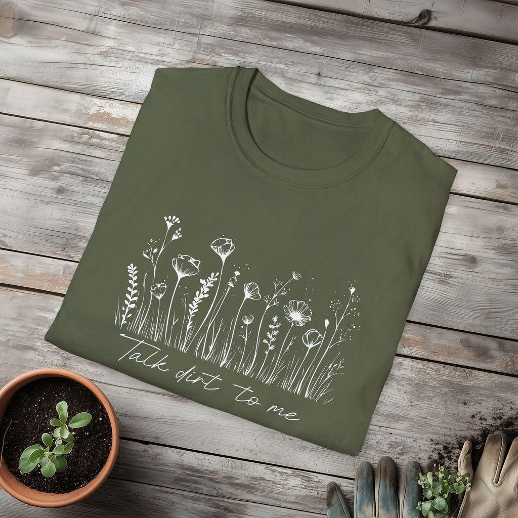 Talk Dirt to Me T-Shirt for Gardeners