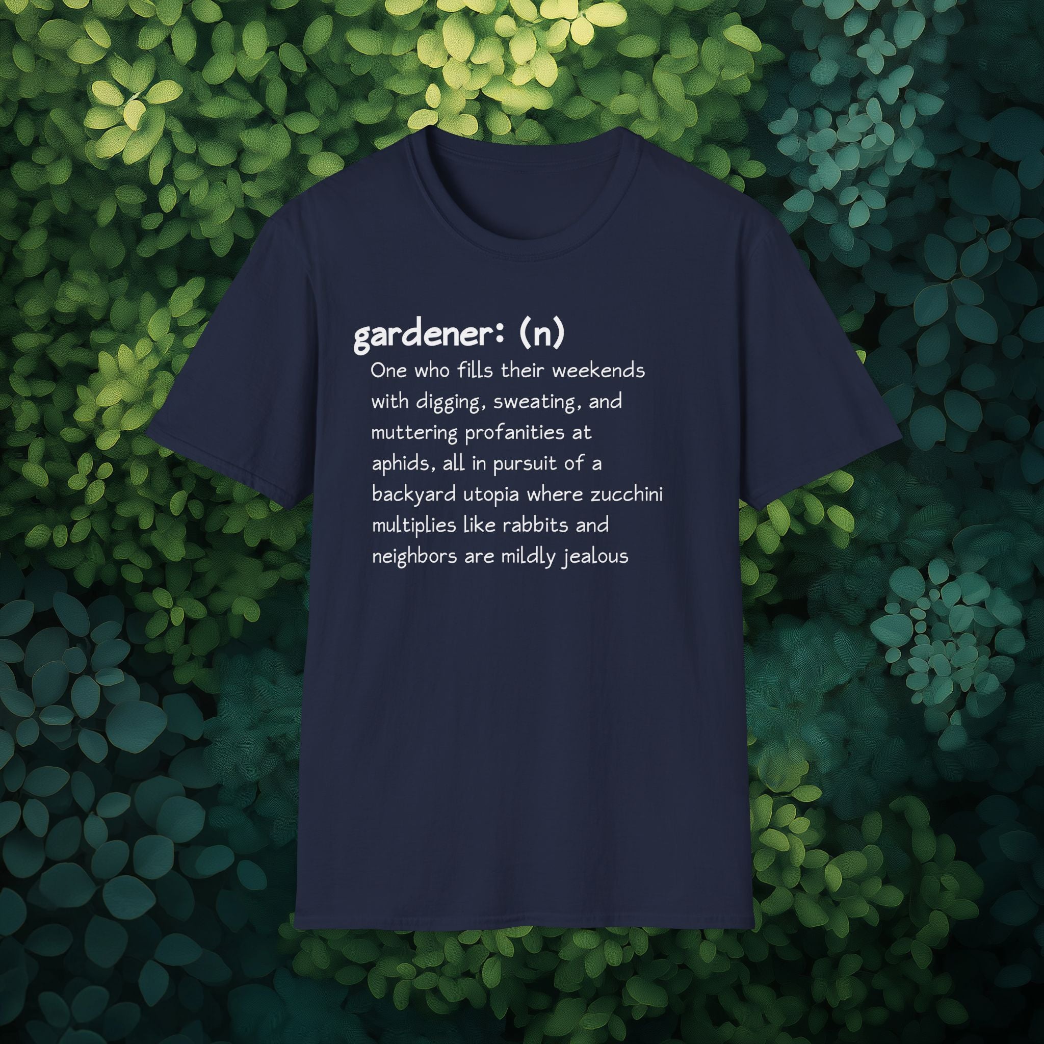 Gardener Definition, Jealous Neighbors Sassy T-Shirt