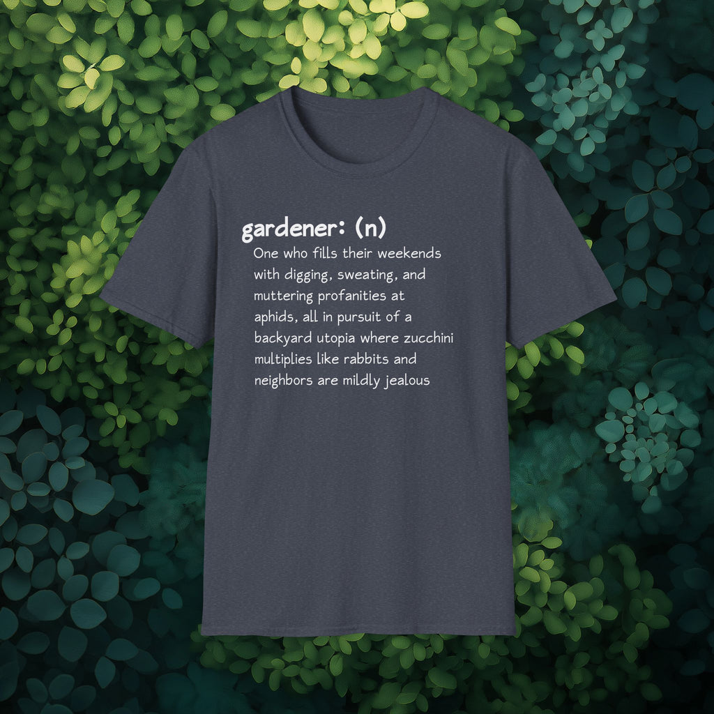 Gardener Definition, Jealous Neighbors Sassy T-Shirt