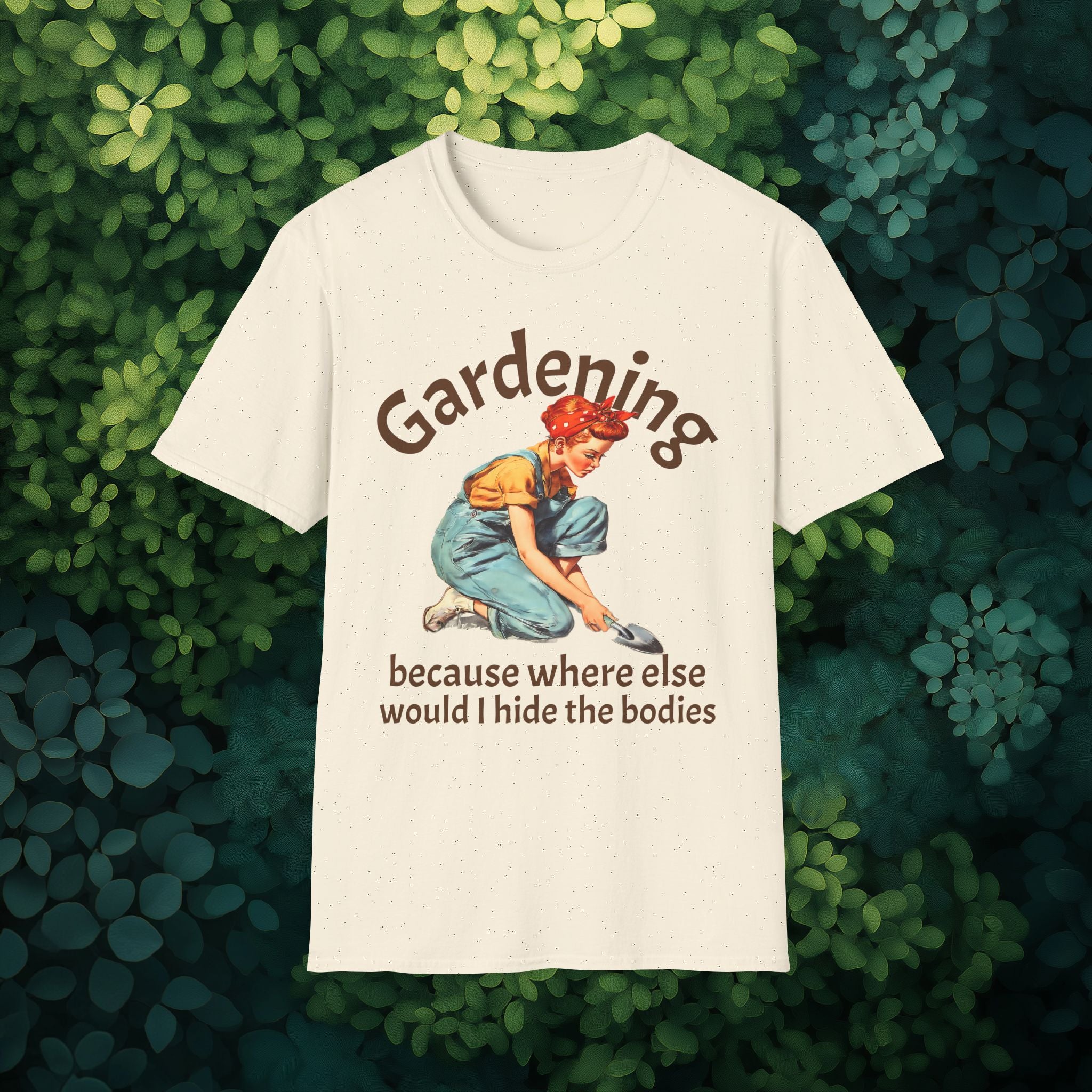 Gardening Dark Humor T-Shirt – Hide the Bodies Edition