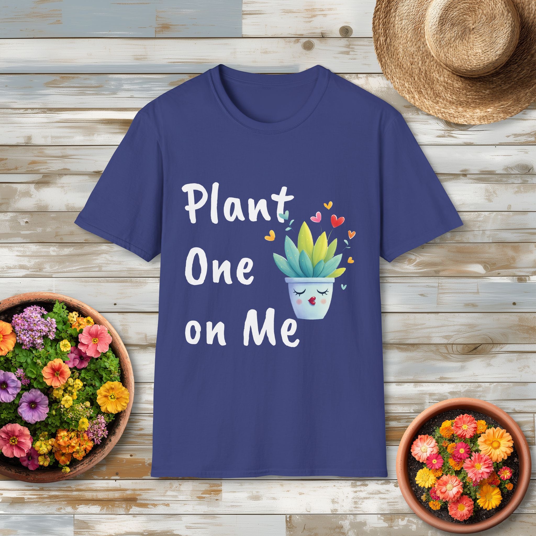 Valentine's Day Plant One on Me T-shirt