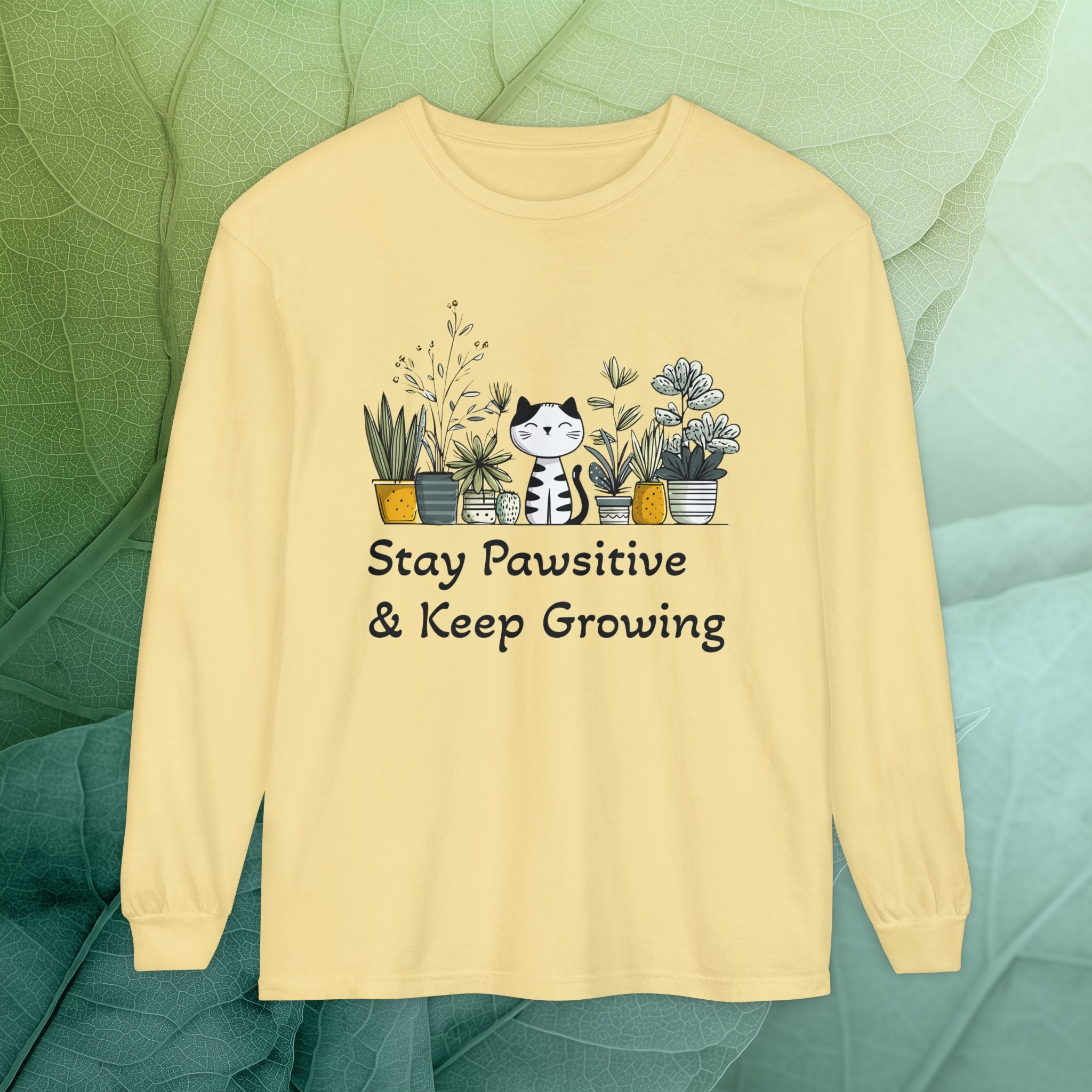 Stay Pawsitive & Keep Growing Cat Lover Long Sleeve T-Shirt