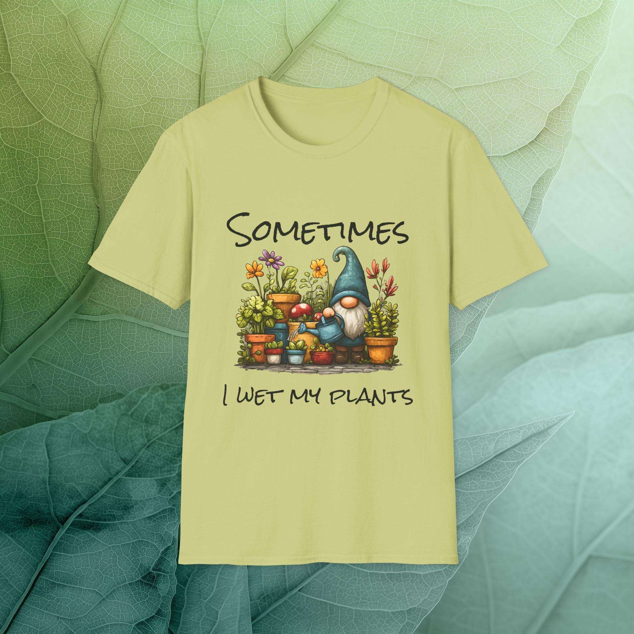 Sometimes I Wet My Plants Garden Gnome T-Shirt