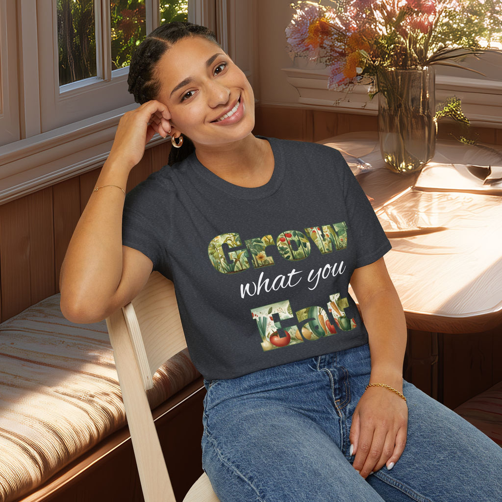 Grow What You Eat T-Shirt